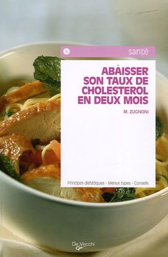 Comment abaisser son taux de cholestérol en deux mois 9782732844039