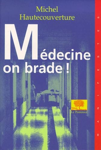 Médecine : on brade 9782746500648