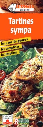 Tartines sympas : Les Sur-le-pouce, les composées, les insolites 9782215071914