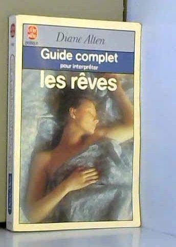 Guide complet pour interpréter les rêves 9782253034629