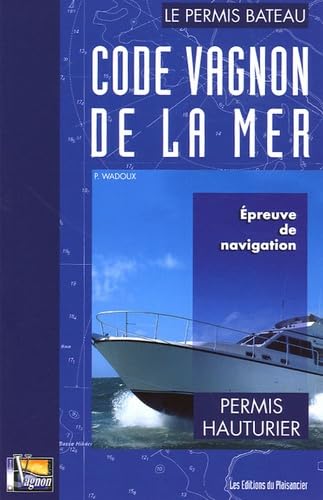 Code Vagnon de la mer, tome 2 : permis hauturier 9782857251347