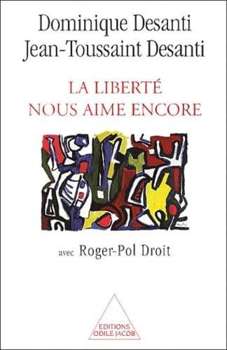 La liberté nous aime encore 9782738110510