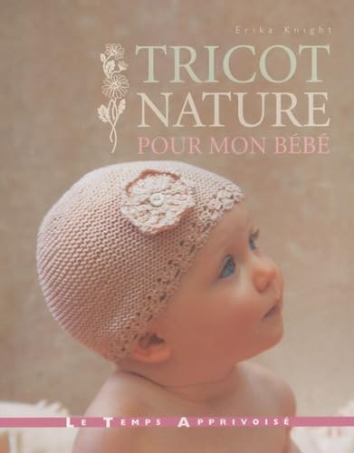 TRICOT NATURE POUR MON BEBE 9782299000985