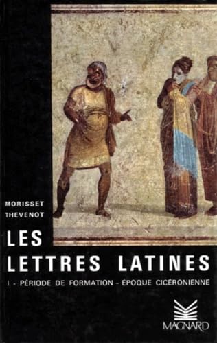 Les lettres latines, époque cicéronienne, tome 1 9782210470101