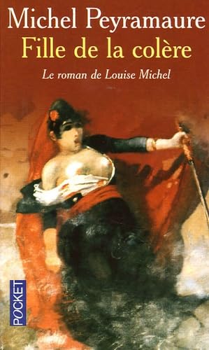 Fille de la colère: Le roman de Louise Michel 9782266144599