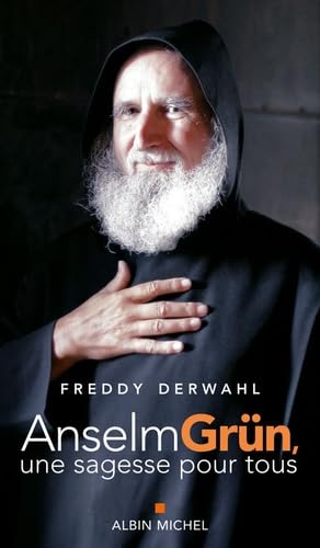 Anselm Grün: Une sagesse pour tous 9782226191427