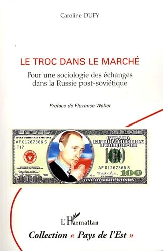 Le troc dans le marché : Pour une sociologie des échanges dans la Russie post-soviétique 9782296051478