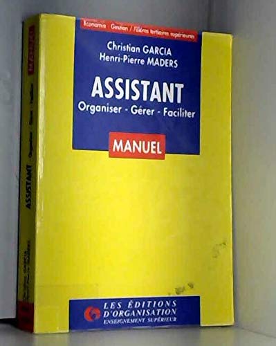 Assistant. Organiser, Gerer, Faciliter 9782708118430