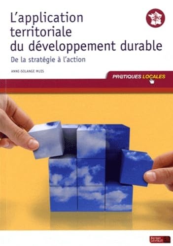 APPLICATION TERRITORIALE DU DEVELOPPEMENT DURABLE 1E ED 9782701317434