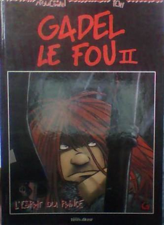 Gadel le fou - Tome 2 : L'esprit du prince 9782869672772