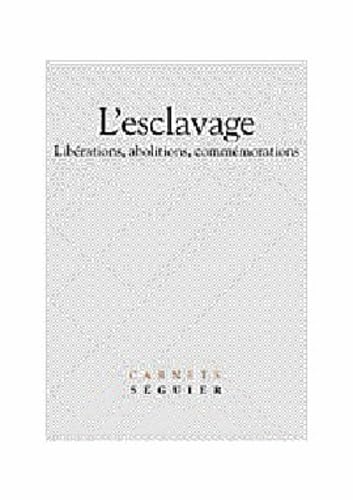 Esclavage : libérations, abolitions, commémorations 9782840492085