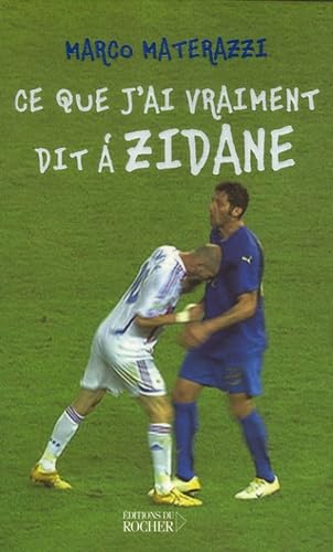 Ce que j'ai vraiment dit à Zidane 9782268061559