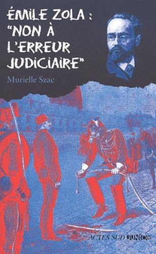 Emile Zola : "Non à l'erreur judiciaire" 9782330000028