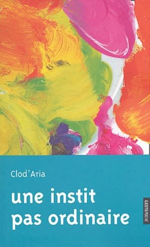 Une instit pas ordinaire 9782845611177