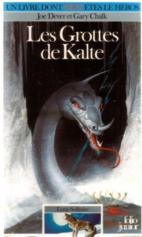 Loup Solitaire Tome 3 : Les Grottes De Kalte 9782070332960