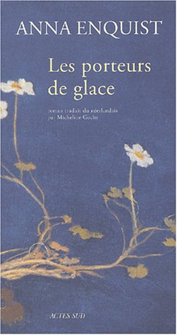 Les Porteurs de glace 9782742742349