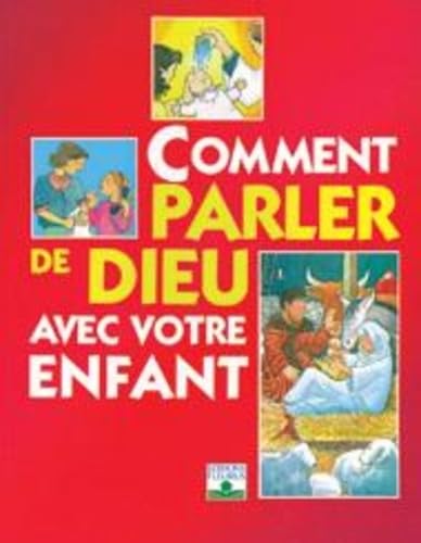 Comment parler de Dieu avec votre enfant 9782710503392