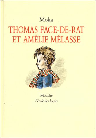 Thomas Face-de-Rat et Amélie Mélasse 9782211011891