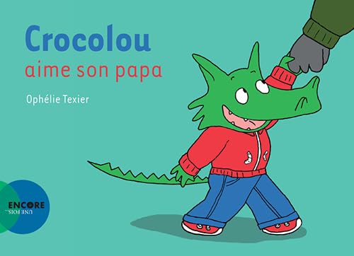 Crocolou aime son papa 9782330120030