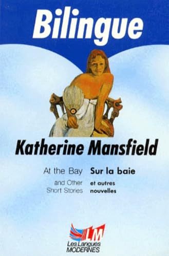 Sur la Baie et Autres Nouvelles - At the Bay and Other Short Stories 9782253047612