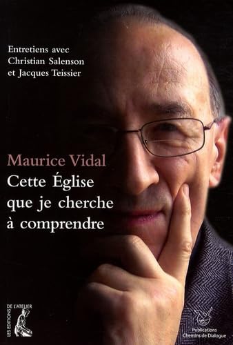 MAURICE VIDAL CETTE EGLISE QUE JE CHERCHE A COMPRENDRE (0) 9782708240353