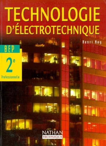 Technologie d'électrotechnique, BEP industriel, 2e professionnelle : livre de l'élève 9782091785851