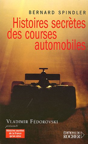 Histoires secrètes des courses automobiles 9782268054506