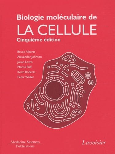 Biologie moléculaire de la cellule 9782257000965