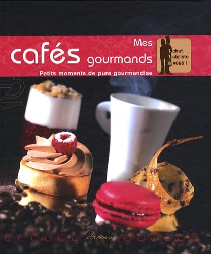 Mes cafés gourmands: Petits moments de pure gourmandise 9783034112741