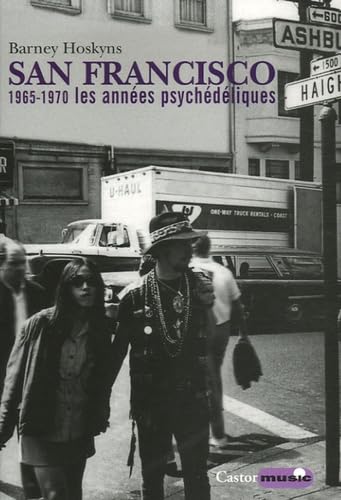 San Francisco: 1965-1970, les années psychédéliques 9782859206703