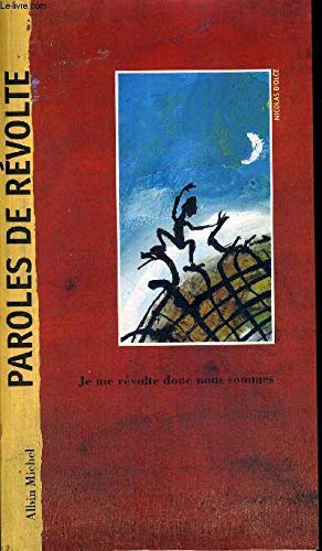 Paroles de révolte: Je me révolte donc nous sommes 9782226070739