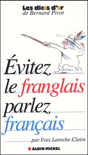 Évitez le franglais, parlez français 9782702891810