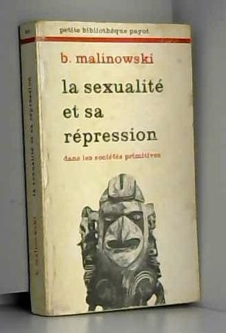 La sexualité et sa répression dans les sociétés primitives 