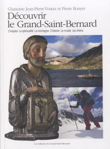 decouvrir le grand saint bernard 9782839912617