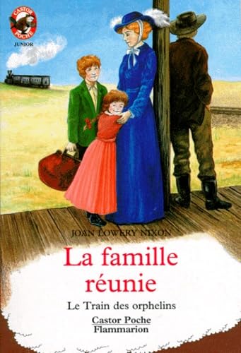 La famille réunie (Le train des orphelins, tome 4) 9782081622012