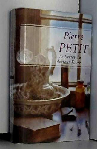 LE SECRET DU DOCTEUR FAVRE 9782298118186