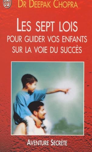Les Sept Lois pour guider vos enfants sur la voie du succès 9782290311868