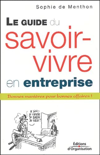Le guide du savoir-vivre en entreprise 9782708131798