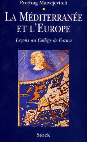 LA MEDITERRANEE ET L'EUROPE.: Leçons au collège de France 9782234049901