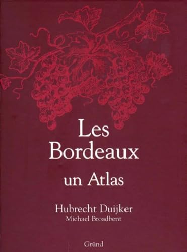 Les Bordeaux. Un Atlas 9782700064469