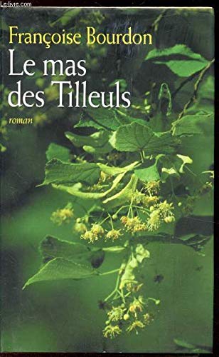 Le mas des Tilleuls 9782298055023