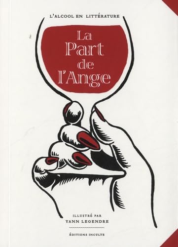 La part de l'ange: L'alcool en littérature 9782916940793