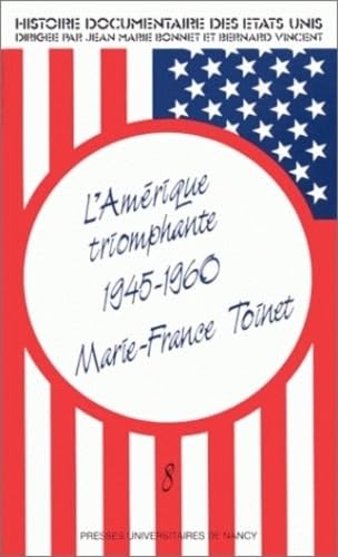 L'amerique triomphante 1945-1960 9782864805410