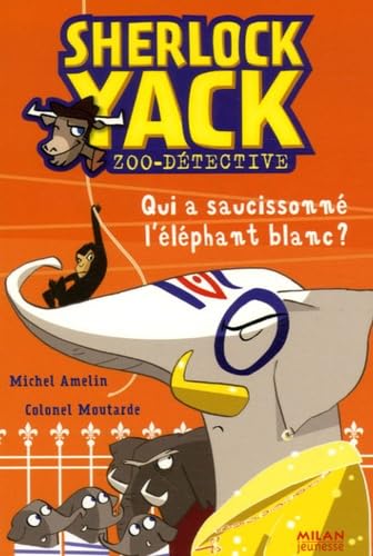 Qui a saucissonné l'éléphant blanc ? 9782745925749