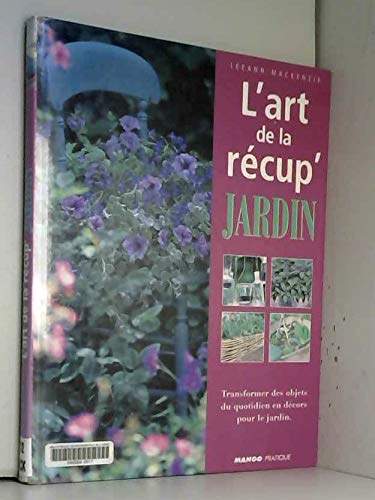 L'art de la récup'jardin 9782842702212