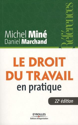 Le droit du travail en pratique 9782212546491