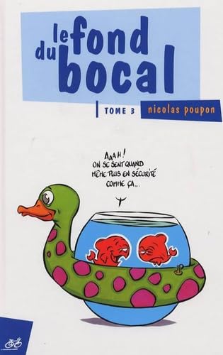 Le fond du bocal tome 3. 9782912249579