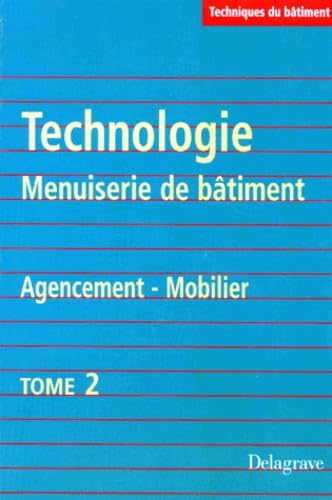 Technologie et menuiserie du bâtiment, tome 2. Agencement du mobilier 9782206001852