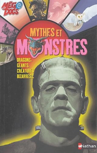 Les Mythes et les monstres : Dragons, géants, créatures bizarres 9782092113530