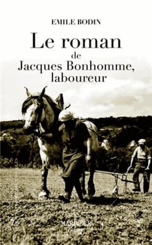 Le roman de Jacques Bonhomme, laboureur 9782365750233
